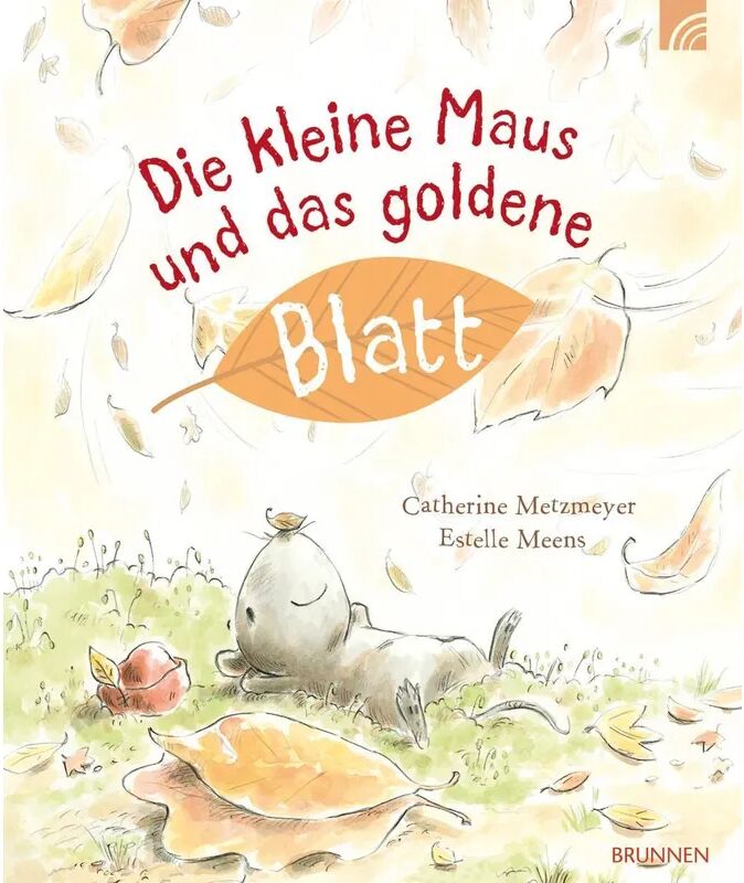 Brunnen-Verlag Die kleine Maus und das goldene Blatt