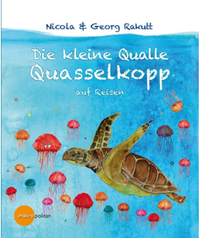 Verlag Wolfsrudel Die kleine Qualle Quasselkopp auf Reisen