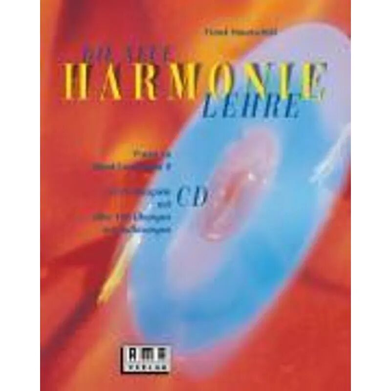 AMA-Verlag Die neue Harmonielehre. Ein musikalisches Arbeitsbuch für Klassik, Rock, Pop...