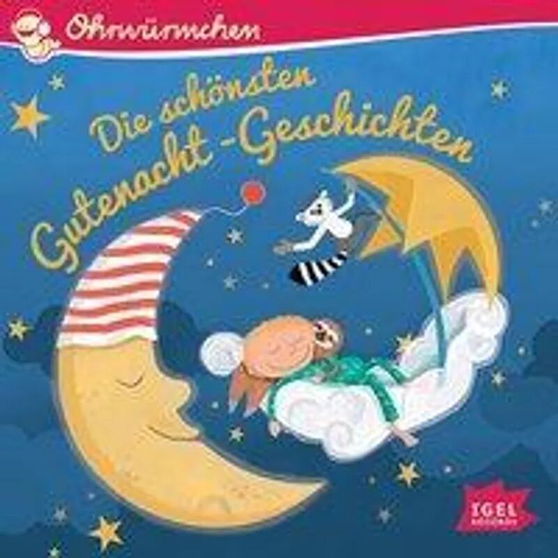 Igel-Records Die schönsten Gutenacht-Geschichten, 1 Audio-CD