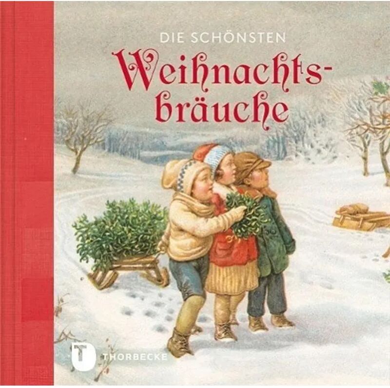 Thorbecke Die schönsten Weihnachtsbräuche