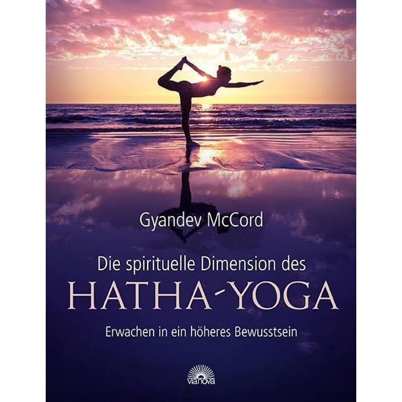 Via Die spirituelle Dimension des Hatha-Yoga