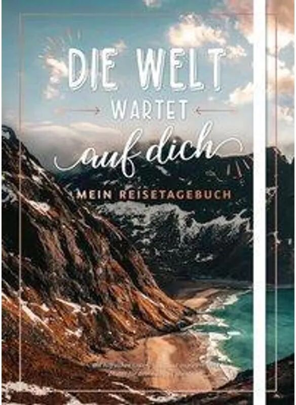 EMF Edition Michael Fischer Die Welt wartet auf dich - Mein Reisetagebuch