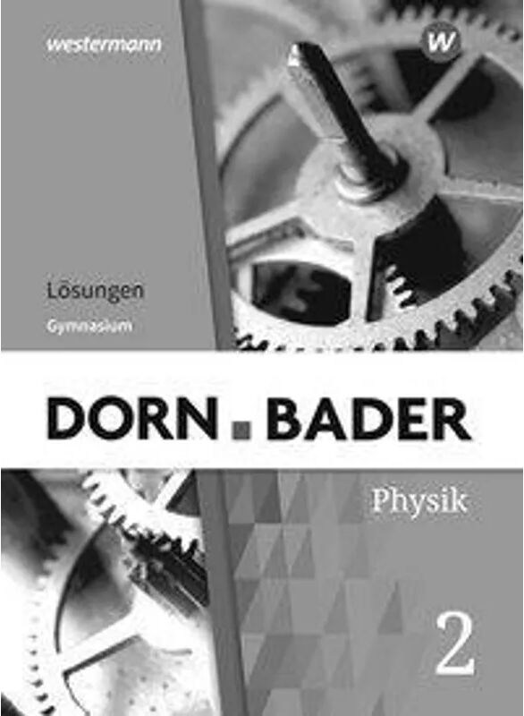 Westermann Dorn/Bader Physik SI, Ausgabe 2019 für das G9 in Nordrhein-Westfalen und...