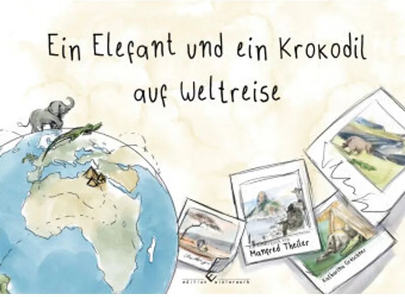 Edition Winterwork Ein Elefant und ein Krokodil auf Weltreise