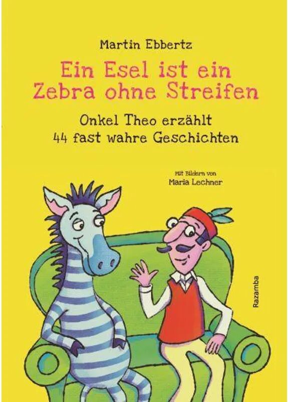 Razamba Ein Esel ist ein Zebra ohne Streifen