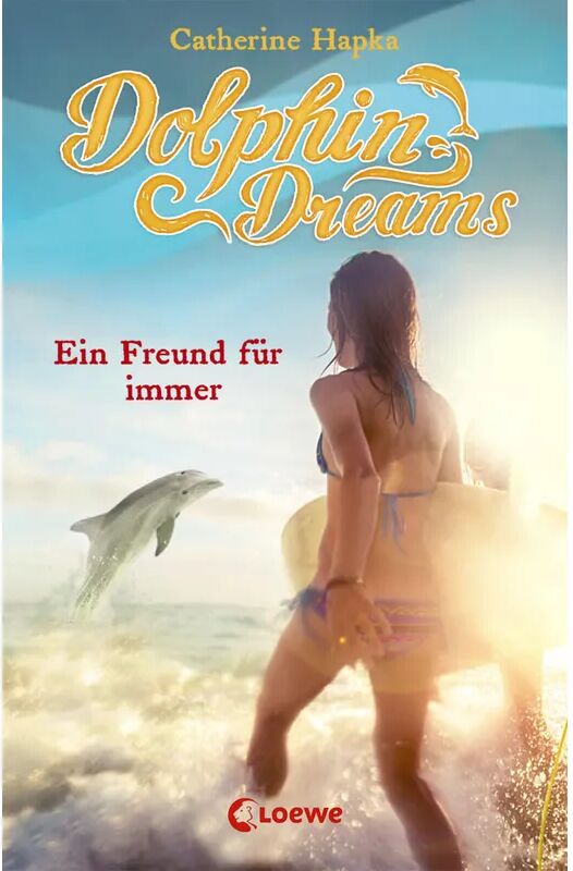 Loewe Ein Freund für immer / Dolphin Dreams Bd.2