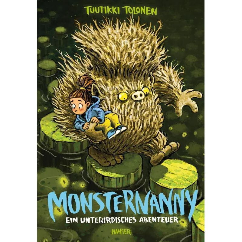HANSER Ein unterirdisches Abenteuer / Monsternanny Bd.2