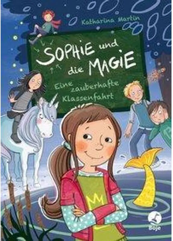 Boje Verlag Eine zauberhafte Klassenfahrt / Sophie und die Magie Bd.2