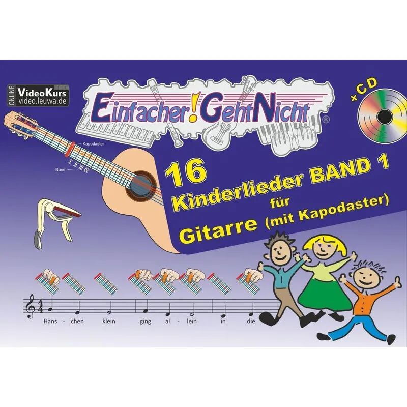 LeuWa Einfacher!-Geht-Nicht: 16 Kinderlieder BAND 1 - für Gitarre mit Kapodaster...
