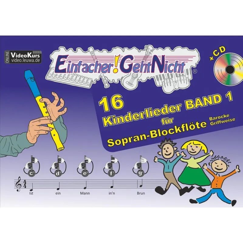 LeuWa Einfacher!-Geht-Nicht: 16 Kinderlieder für Sopran-Blockflöte (barocke...