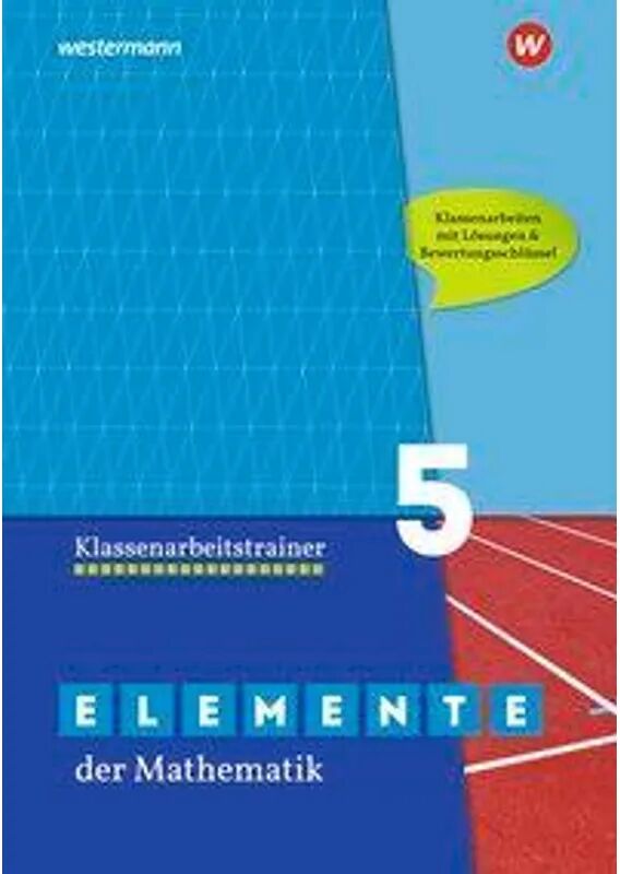 GWV Georg Westermann Verlag Elemente der Mathematik Klassenarbeitstrainer / Elemente der Mathematik...