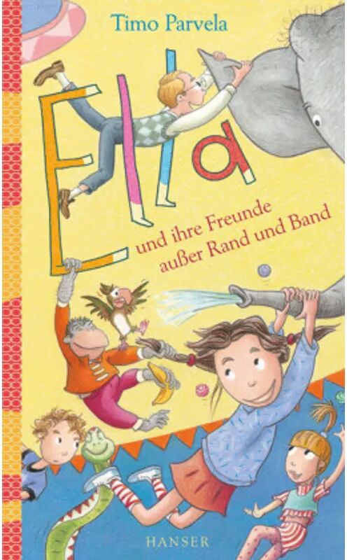 HANSER Ella und ihre Freunde außer Rand und Band / Ella Bd.10