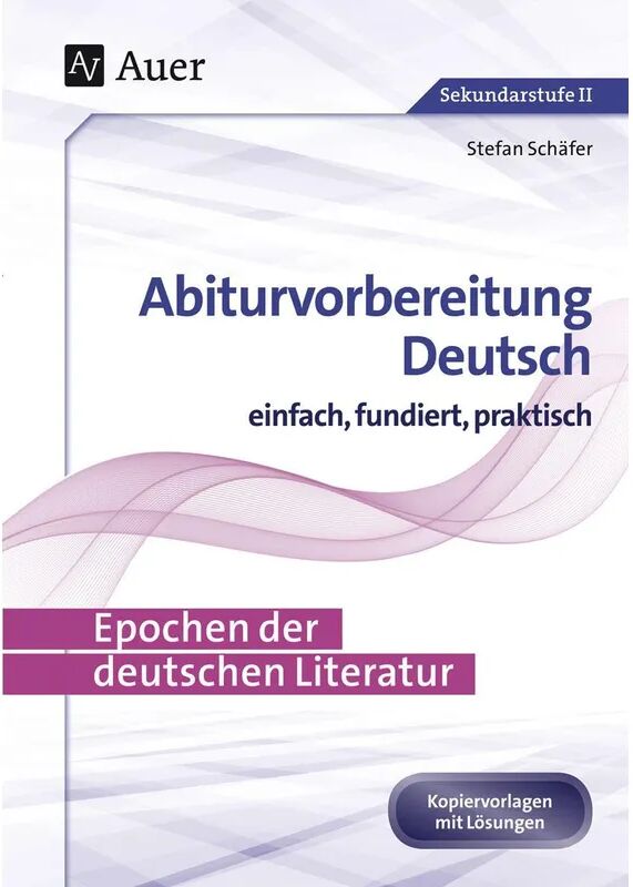 Auer Verlag in der AAP Lehrerwelt GmbH Epochen der deutschen Literatur