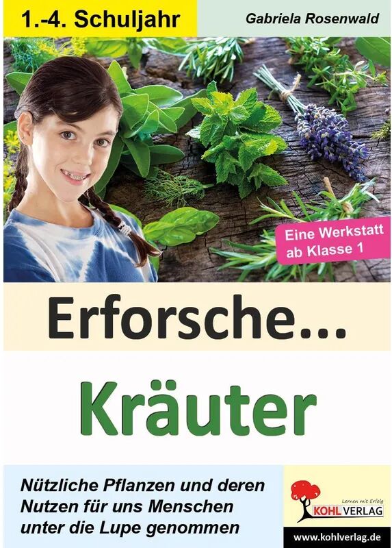 KOHL VERLAG Der Verlag mit dem Baum Erforsche ... Kräuter