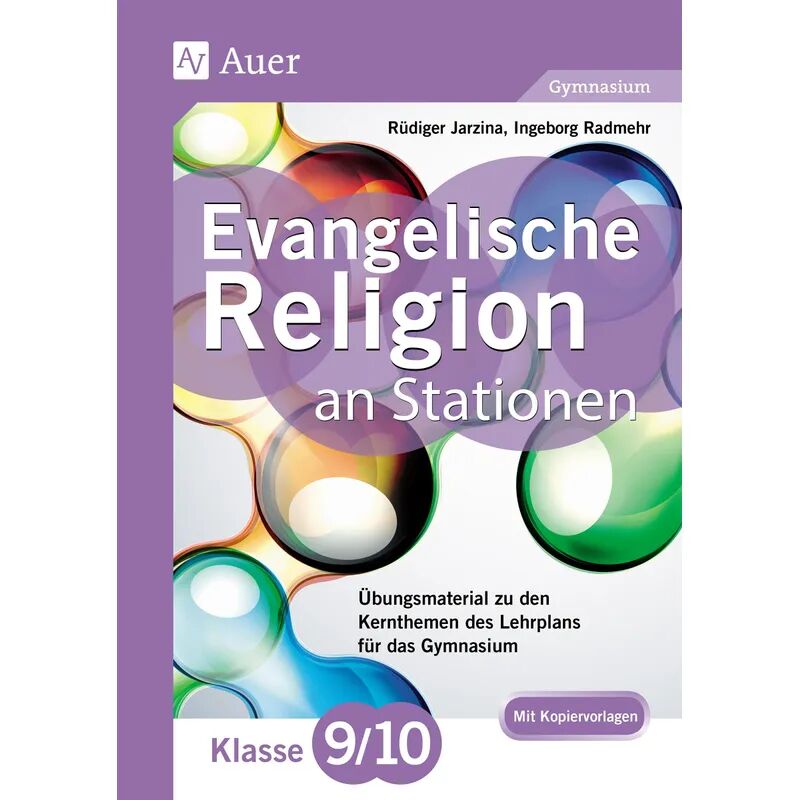 Auer Verlag in der AAP Lehrerwelt GmbH Evangelische Religion an Stationen 9-10 Gymnasium