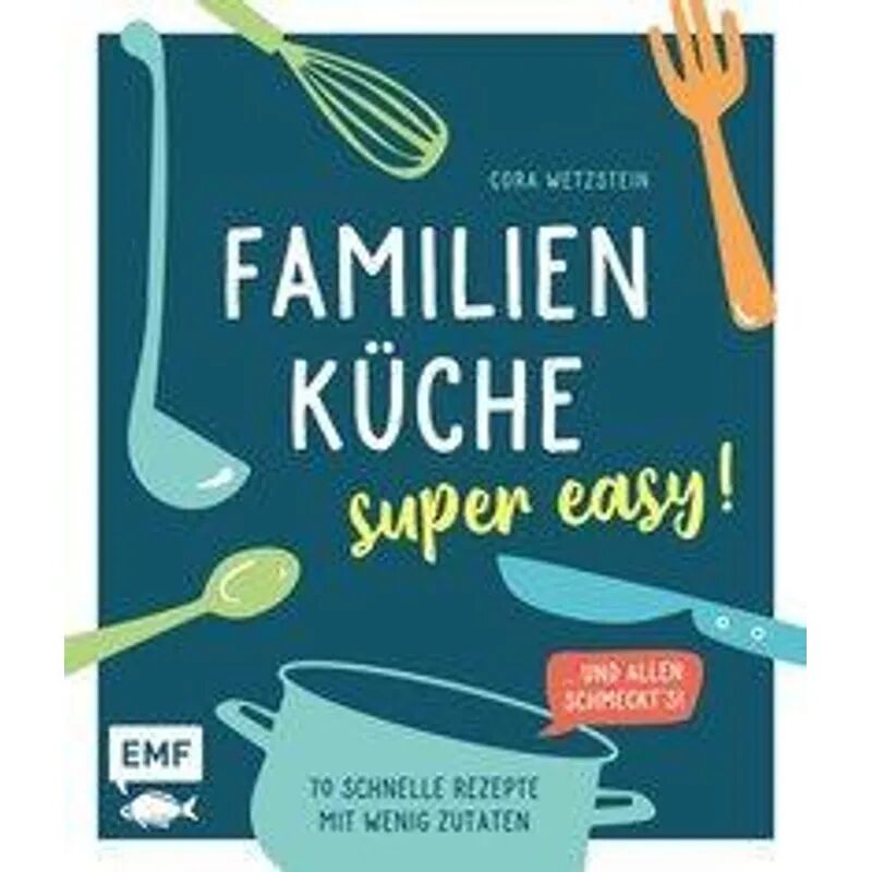 EMF Edition Michael Fischer Familienküche - super easy!