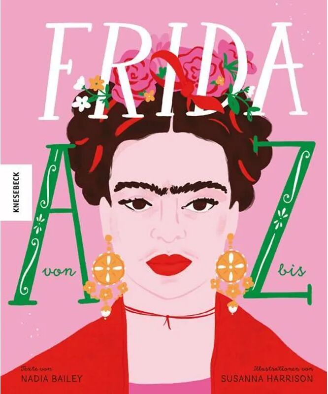 Knesebeck Frida von A bis Z