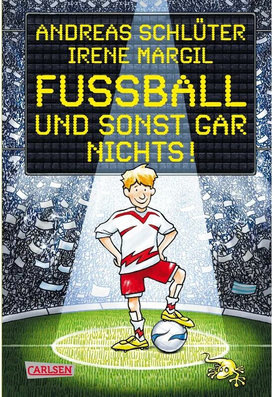 Carlsen Fußball und ... Band 1: Fußball und sonst gar nichts!