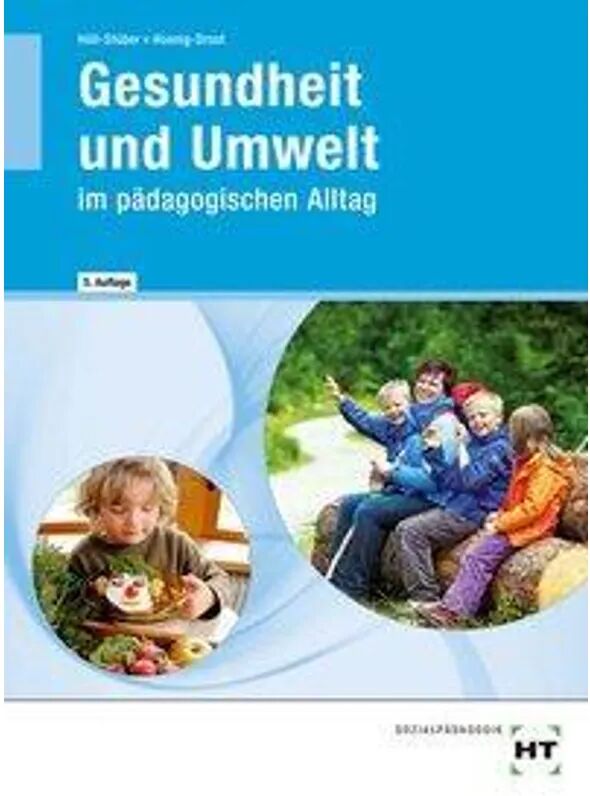 Handwerk und Technik Gesundheit und Umwelt im pädagogischen Alltag