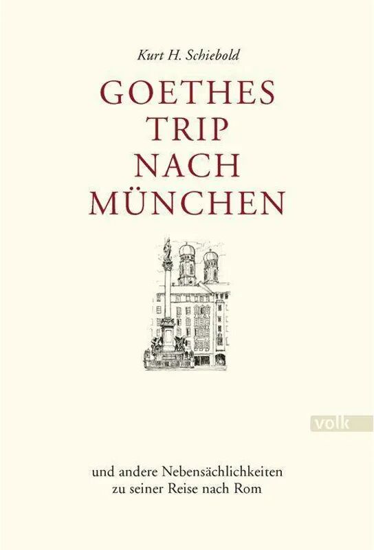 Volk Verlag Goethes Trip nach München