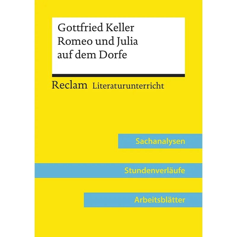 Reclam, Ditzingen Gottfried Keller: Romeo und Julia auf dem Dorfe (Lehrerband)