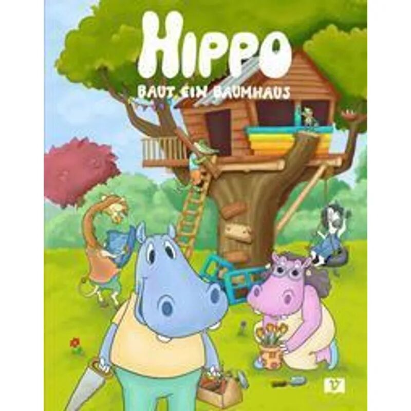 Vermes-Verlag GmbH Hippo baut ein Baumhaus