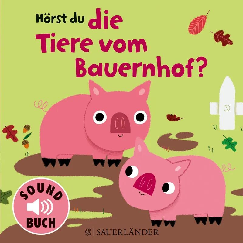 FISCHER Sauerländer Hörst du die Tiere vom Bauernhof? (Soundbuch)