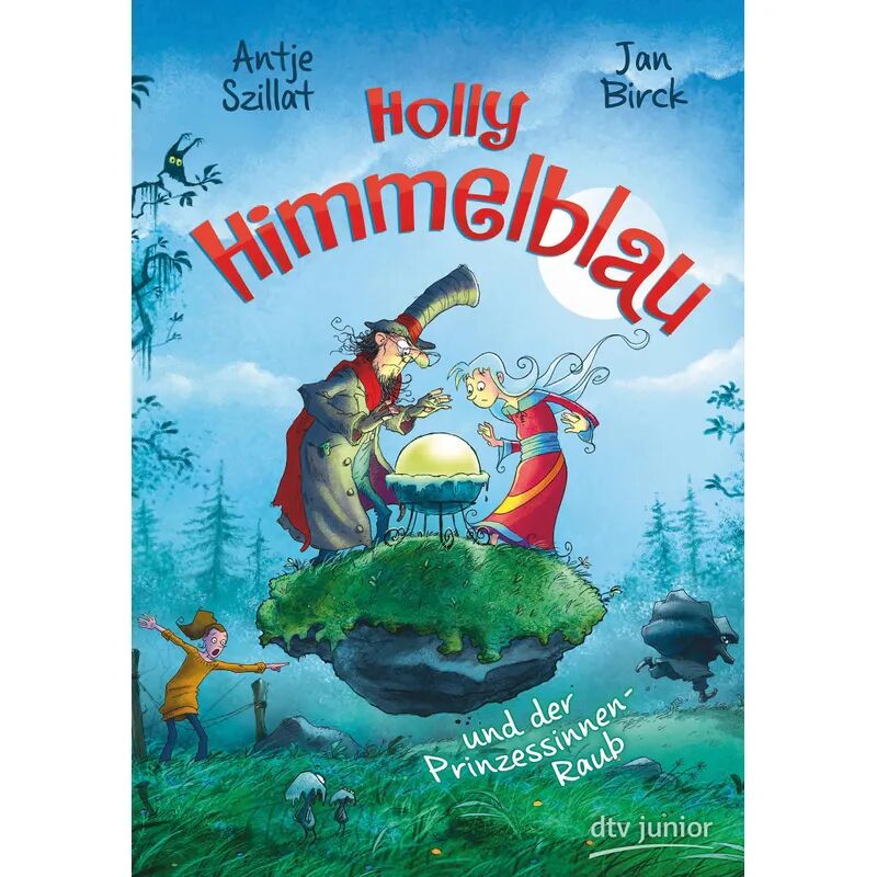 DTV Holly Himmelblau und der Prinzessinnen-Raub / Holly Himmelblau Bd.3
