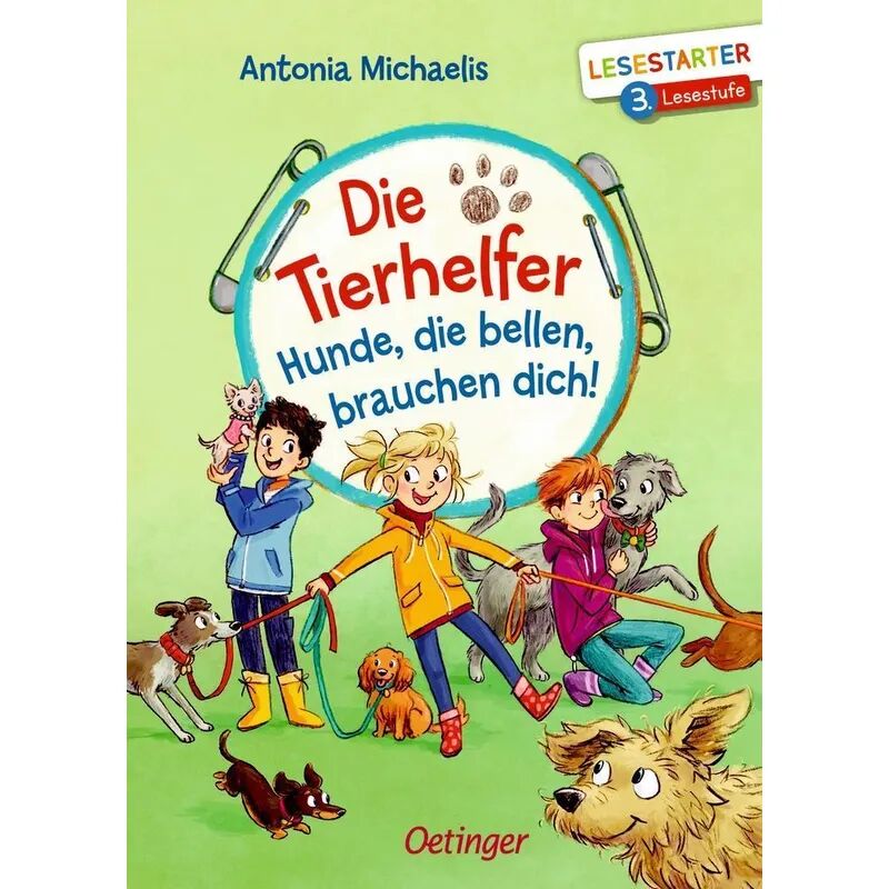 Oetinger Hunde, die bellen, brauchen dich! / Die Tierhelfer Bd.2