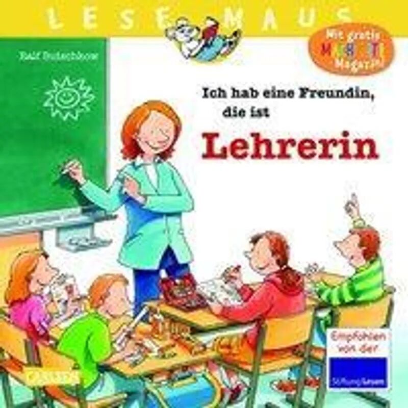 Carlsen Ich hab eine Freundin, die ist Lehrerin