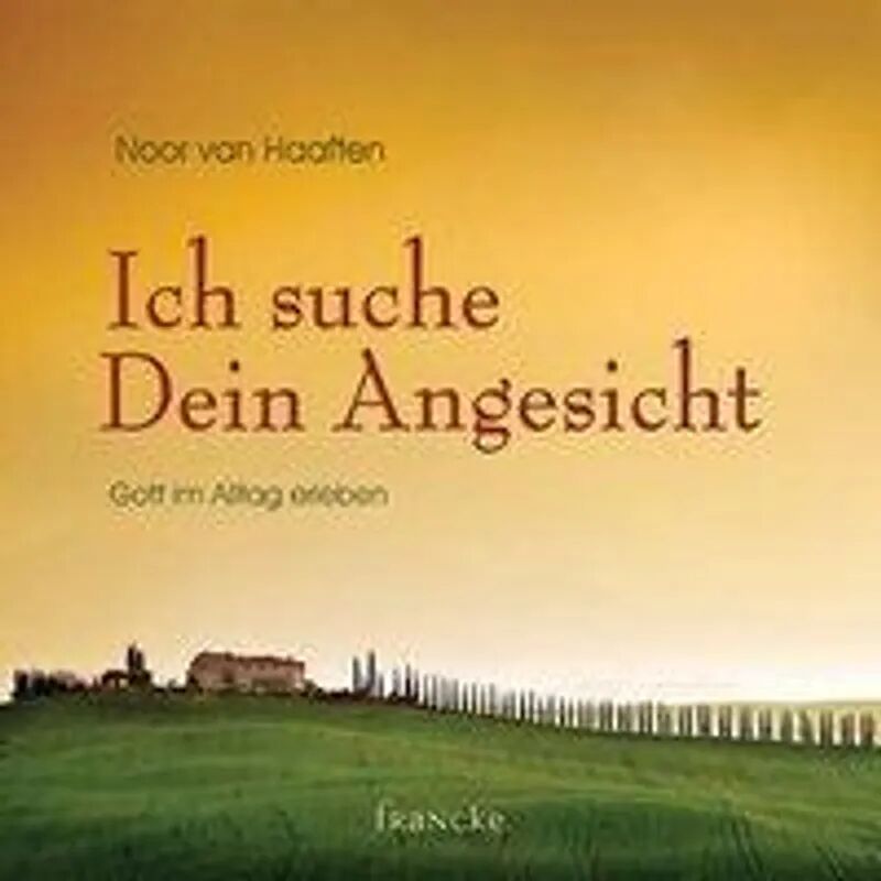 Francke-Buch Ich suche Dein Angesicht