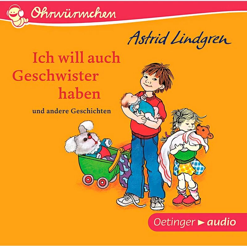 Oetinger Media Ich will auch Geschwister haben, CD