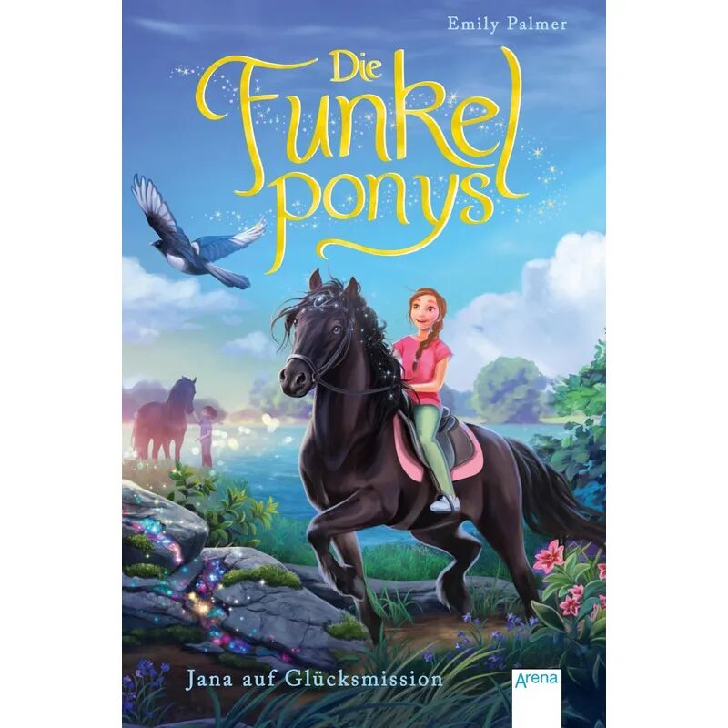 ARENA Jana auf Glücksmission / Die Funkelponys Bd.4