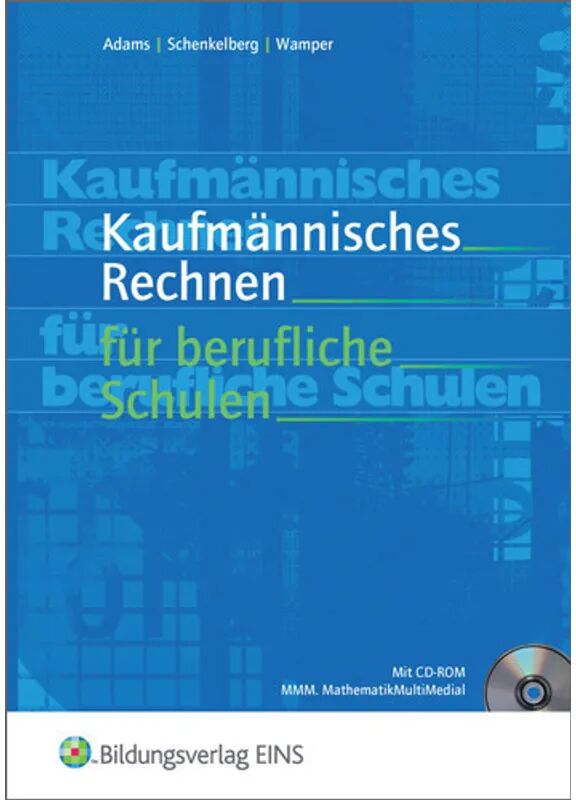 Bildungsverlag EINS Kaufmännisches Rechnen für Berufliche Schulen