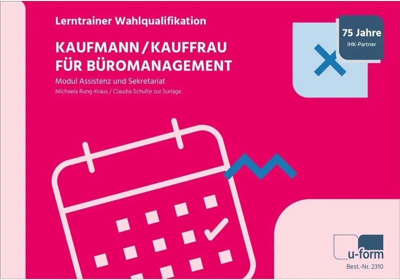 U-Form Kaufmann/Kauffrau für Büromanagement - Lerntrainer Wahlqualifikation - Modul...