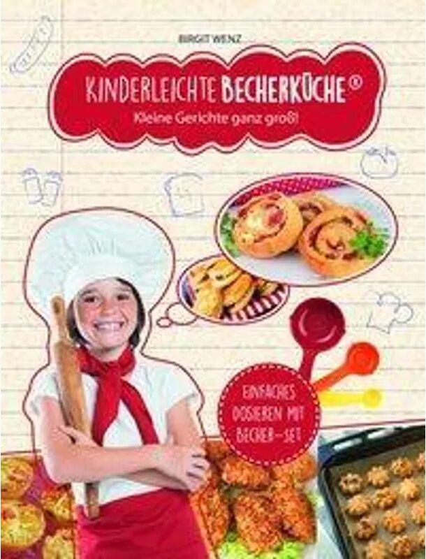 Becherküche.de Kinderleichte Becherküche - Kleine Gerichte ganz groß! (Band 4), m. 1 Buch,...