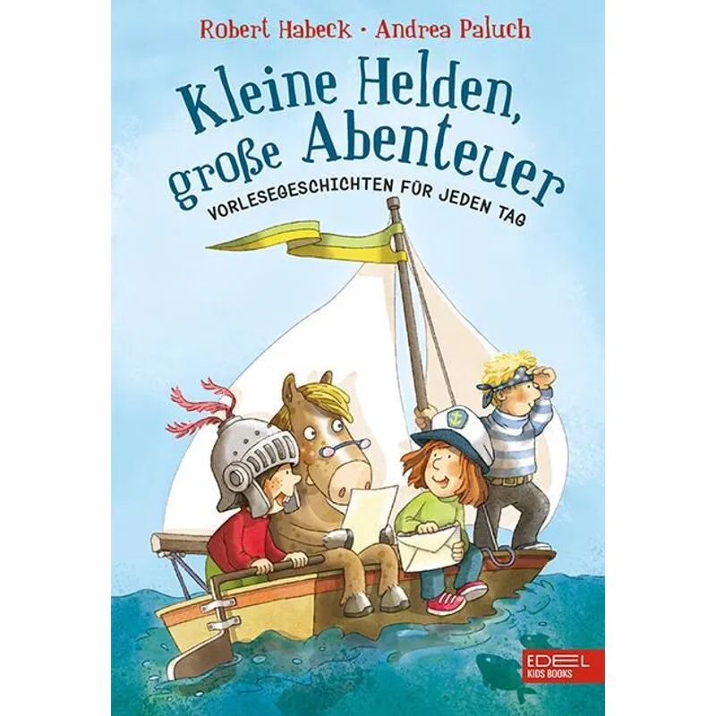 Edel Kids Books - ein Verlag der Edel Verlagsgrupp Kleine Helden, große Abenteuer