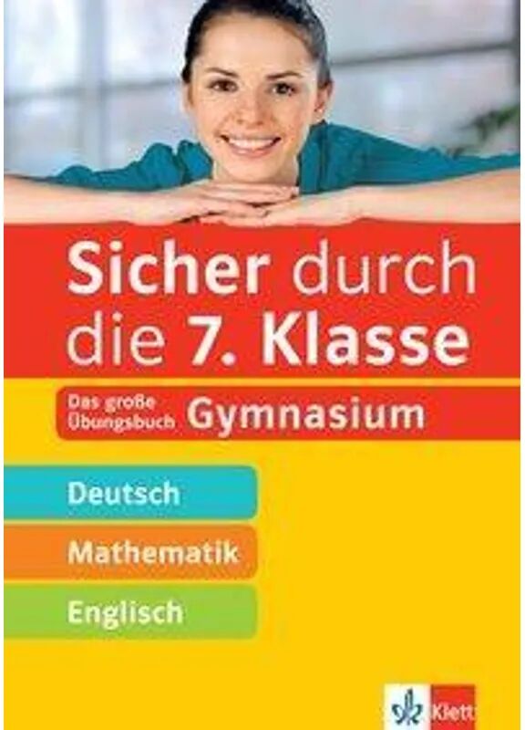 KLETT LERNTRAINING Klett Sicher durch die 7. Klasse - Deutsch, Mathematik, Englisch