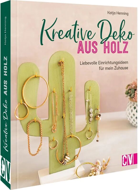 Christophorus-Verlag Kreative Deko aus Holz