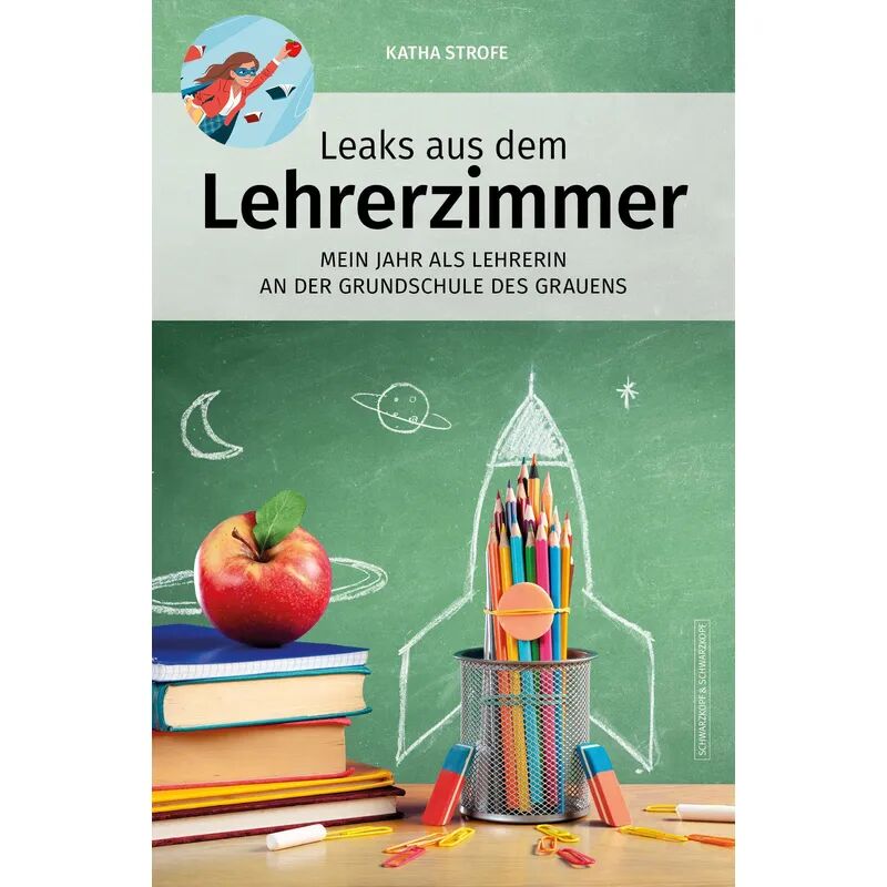 Schwarzkopf & Schwarzkopf Leaks aus dem Lehrerzimmer