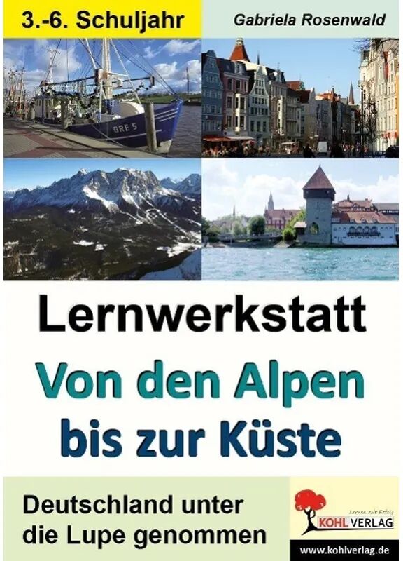 KOHL VERLAG Der Verlag mit dem Baum Lernwerkstatt von den Alpen bis zur Küste