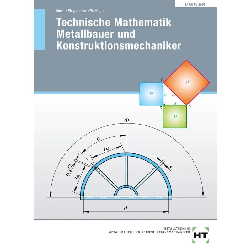 Handwerk und Technik Lösungen Technische Mathematik Metallbauer und Konstruktionsmechaniker