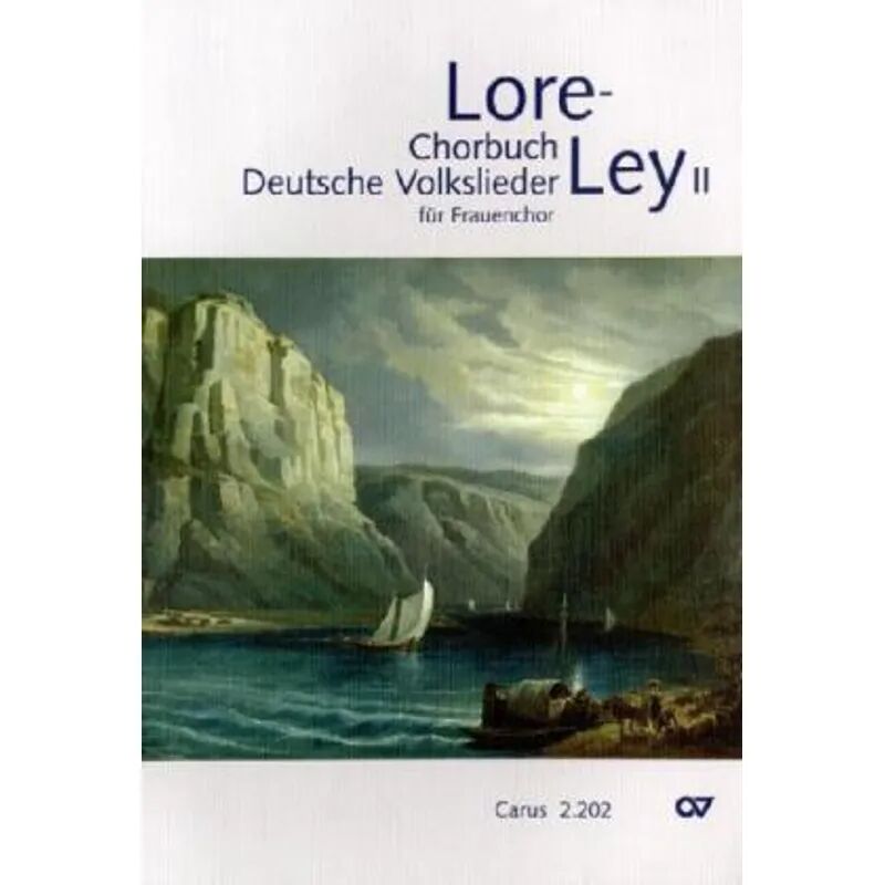 CARUS Lore-Ley, Chorbuch Deutsche Volkslieder, Chorleiterband