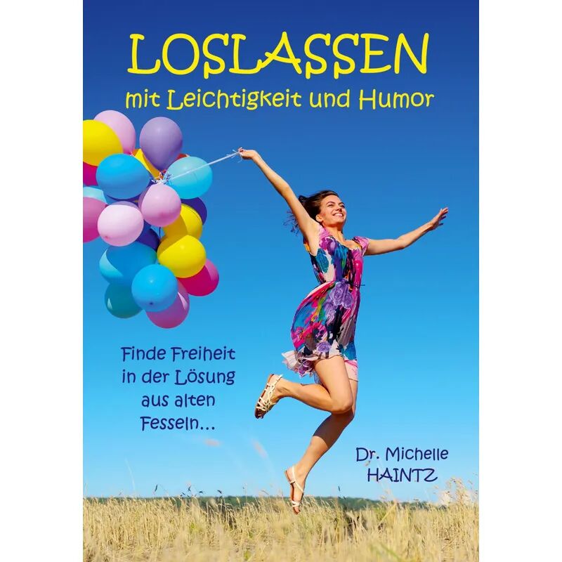 Angelina Schulze Verlag LOSLASSEN mit Leichtigkeit und Humor