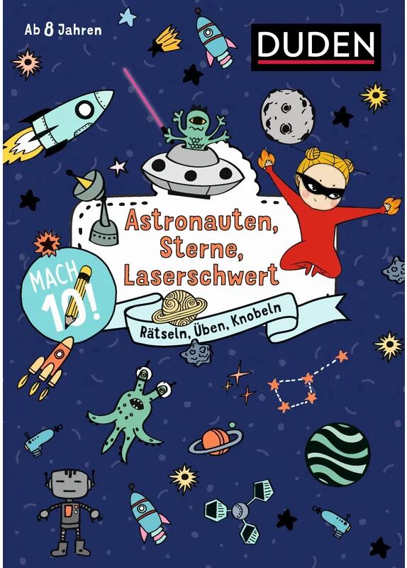 Duden Mach 10! Astronauten, Sterne, Laserschwert / Mach 10! Bd.1