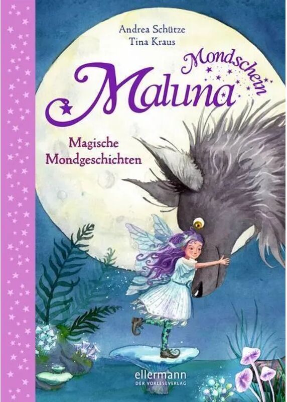 Ellermann Magische Mondgeschichten / Maluna Mondschein Bd.8