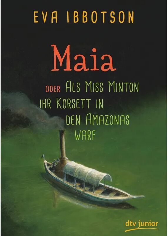 DTV Maia , oder Als Miss Minton ihr Korsett in den Amazonas warf