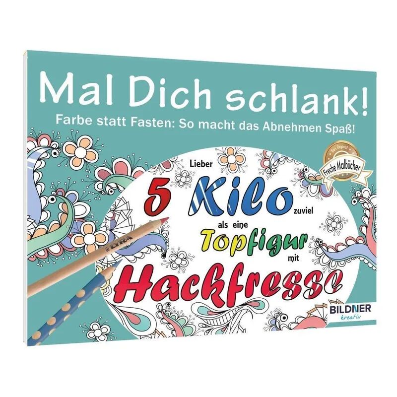 BILDNER Verlag Mal dich schlank!