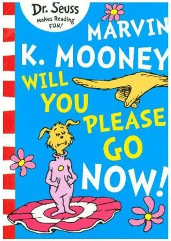 HarperCollins Children's Books Marvin K. Mooney Will You please Go now!